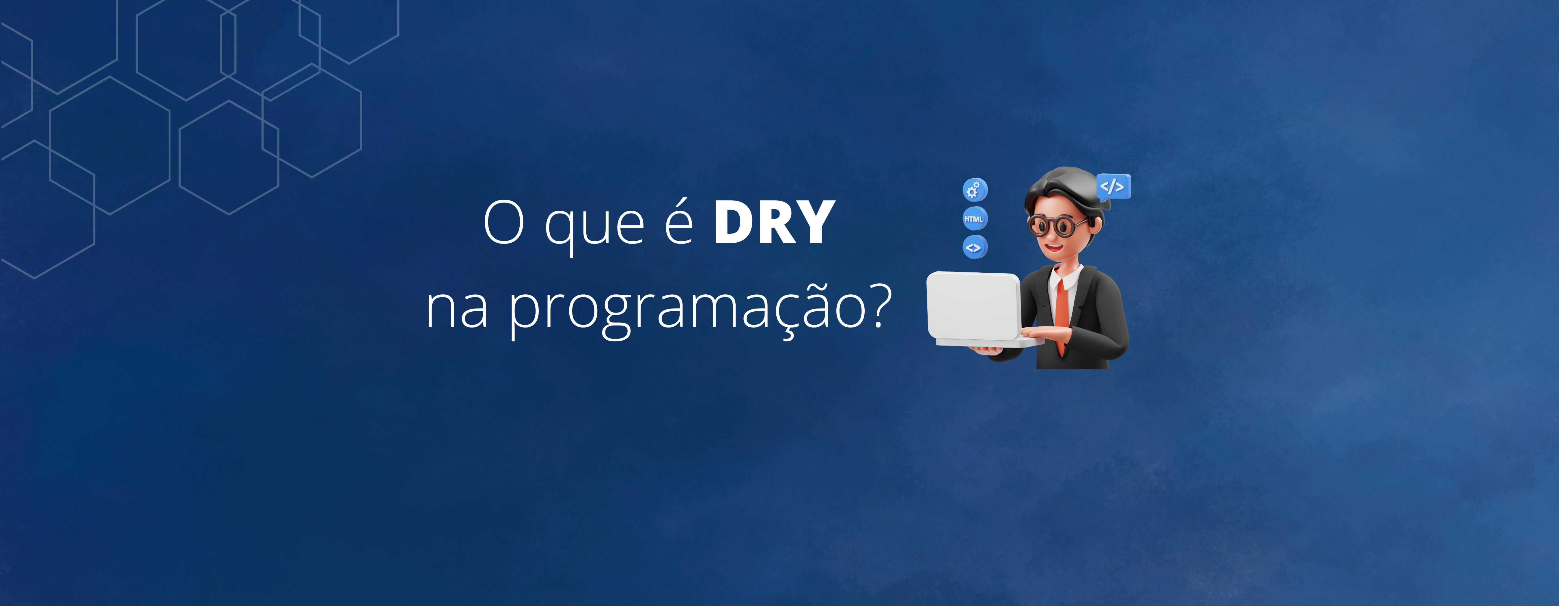 Capa do post O que é DRY na programação?